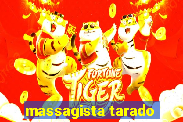 massagista tarado